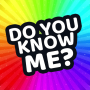 icon How Well Do You Know Me?